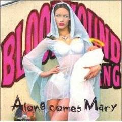 Bloodhound Gang : Along comes Mary
